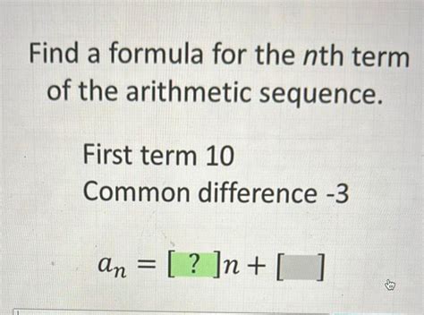 [ANSWERED] Find a formula for the nth term of the arithmetic sequence - Kunduz