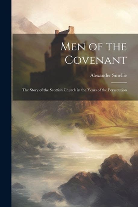 Men Of The Covenant Smellie Alexander 교보문고