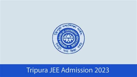 Before Registering For Tripura JEE 2023 Know The Essential