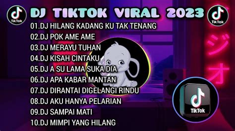 Dj Tiktok Viral Terbaru Dj Hilang Kadang Ku Tak Tenang Dj Pok