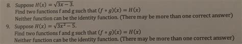 Solved 8 Suppose H X 3x−3 Find Two Functions F And G Such