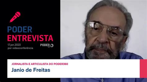 Poder Entrevista Janio De Freitas Jornalista E Articulista Do