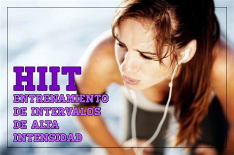 6 Beneficios Del Entrenamiento De Intervalos De Alta Intensidad Pili