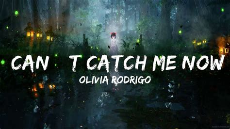 Olivia Rodrigo Cant Catch Me Now Lyrics Min Loop Lyrics Youtube