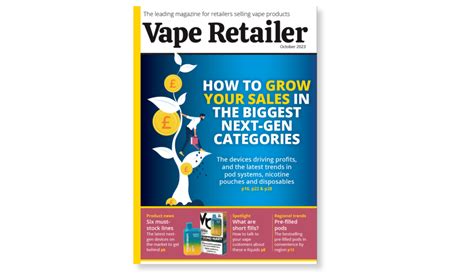 Vape Retailer October 2023 Better Retailing