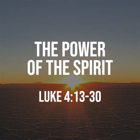 Luke 413 30 The Power Of The Spirit God Centered Life