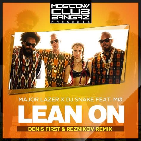 Major Lazer x DJ Snake feat MØ Lean On Denis First Reznikov Remix