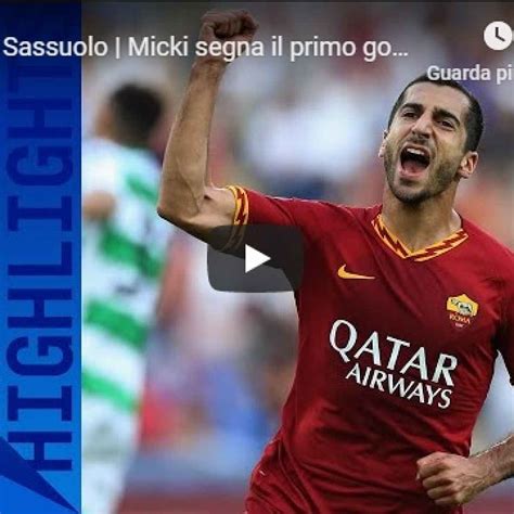 Roma Sassuolo Guarda Gol E Highlights Roma