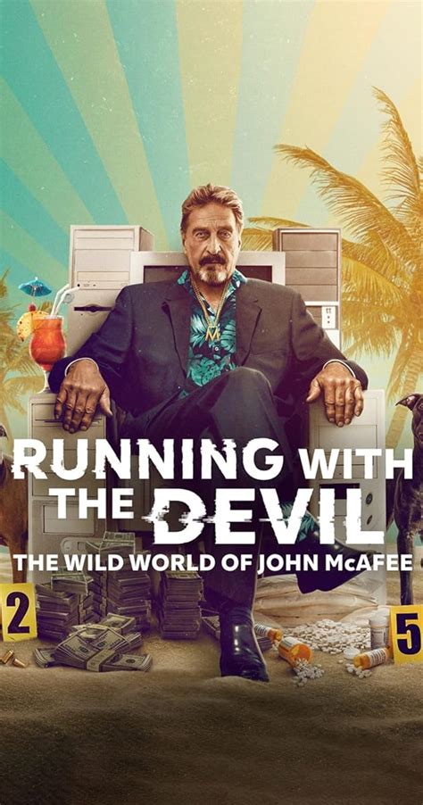 Running With The Devil The Wild World Of John Mcafee 2022 Running