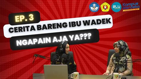 Podcast Hmpsik Ep Intip Cerita Ibu Wakil Dekan Ngapain Aja Ya