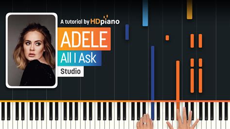 All I Ask by Adele Piano Tutorial | HDpiano