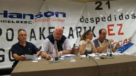 Los Trabajadores Despedidos De Hanson Denuncian Graves Irregularidades