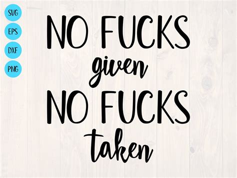 No Fucks Given No Fucks Taken Svg Is A Funny Shirt Design Etsy