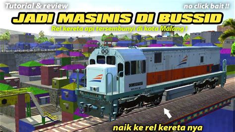 CARA MENJADI MASINIS DI BUSSID V3 6 1 Bussid Mod Kereta Api Cc 201