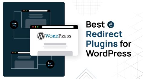 10 Best Redirect Plugin For WordPress To Use In 2024