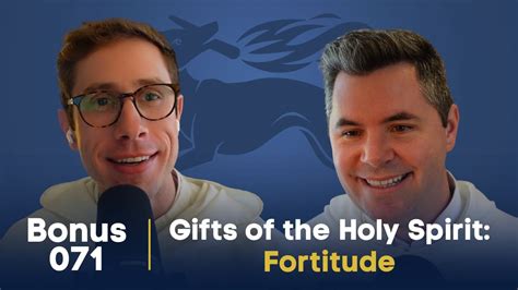 Bonus 071: Gifts of the Holy Spirit: Fortitude - Godsplaining Podcast