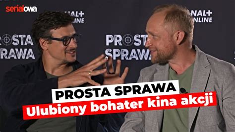 Prosta sprawa Ulubiony BOHATER KINA AKCJI to Mateusz Damięcki i