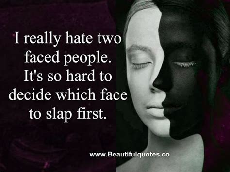 I Really Hate Two Faced People Face Quotes Fake People Quotes Two