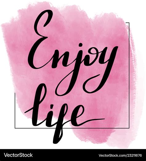 Lettering Inscription Enjoy Life Motivating Vector Image