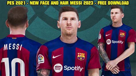 Pes New Face And Hair Lionel Messi Converted Efootball