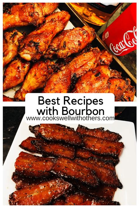 Best Recipes with Bourbon - Cooks Well With Others