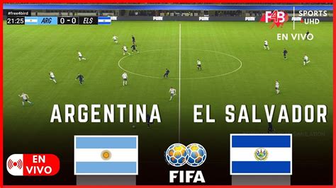 Argentina Vs El Salvador En Vivo Amistoso Internacional