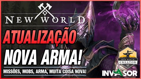 NEW WORLD NOVA ARMA NOVAS QUESTS MOBS Veja O Que Mudou Na