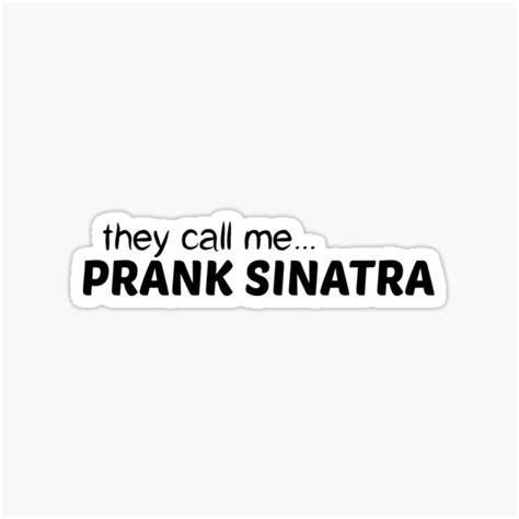 "prank Sinatra" Sticker for Sale by halmafhoum2 | Redbubble