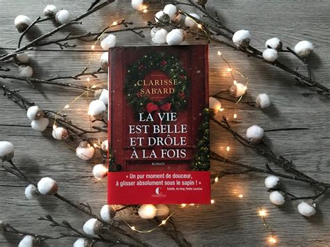 La vie est belle et drôle à la fois Clarisse Sabard Les moments