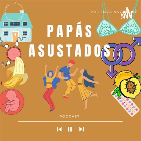 Papás Asustados Podcast On Spotify