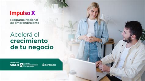 Impulso X El Programa De Universidad Siglo Y Santander Con Foco En