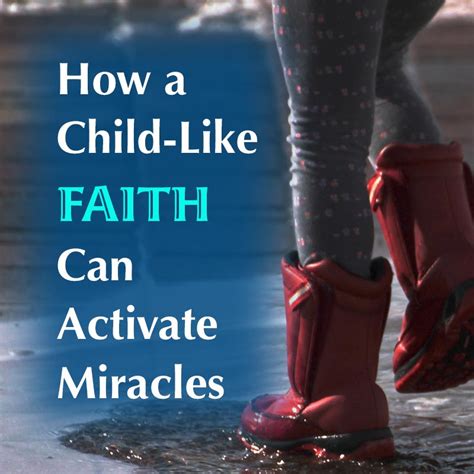 How Child Like Faith Can Activate Miracles • Fruitfully Living Women