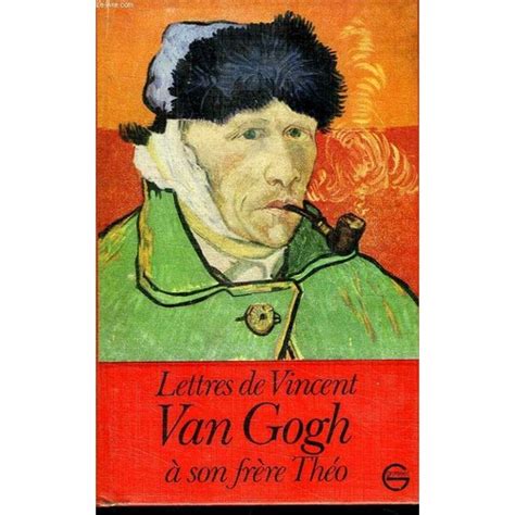 Lettres De Vincent Van Gogh A Son Frere Theo Rakuten