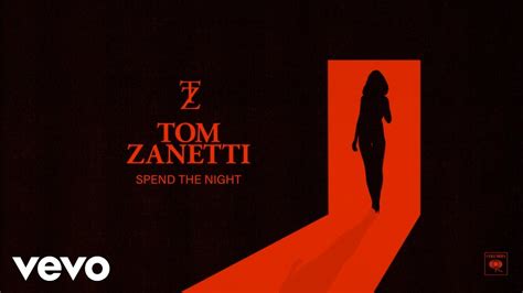 Tom Zanetti Spend The Night Official Audio Youtube