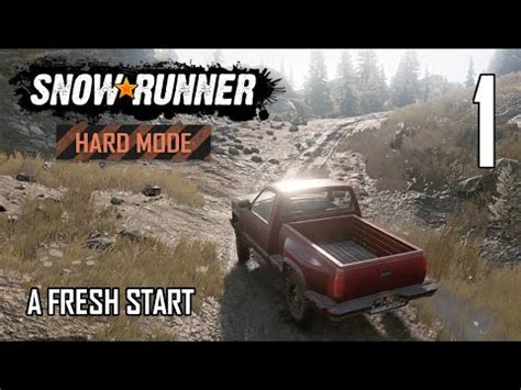 SnowRunner Hard Mode Strategic Walkthrough Ep 1 A Fresh Start YouTube