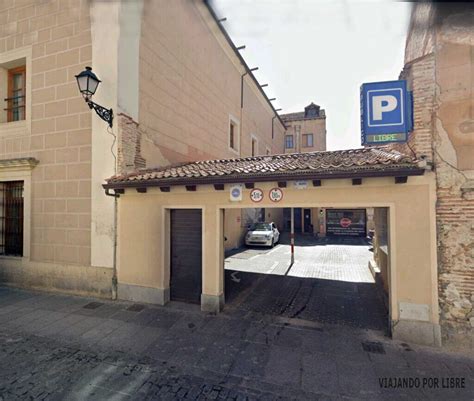 Donde Aparcar En Segovia Gratis Viajando Por Libre