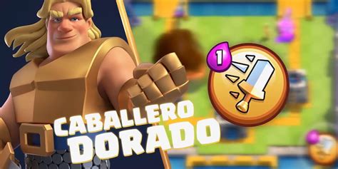 Los 5 Mejores Mazos Con El Caballero Dorado Para Clash Royale