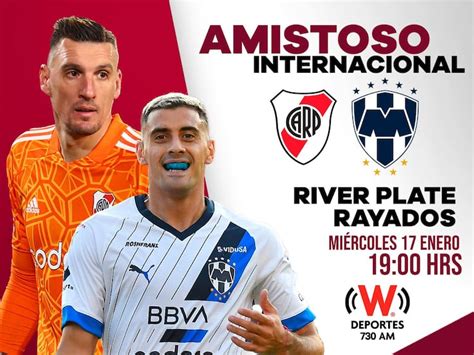 Monterrey Vs River Plate En Vivo Dónde Cuándo Y A Qué Hora Ver El