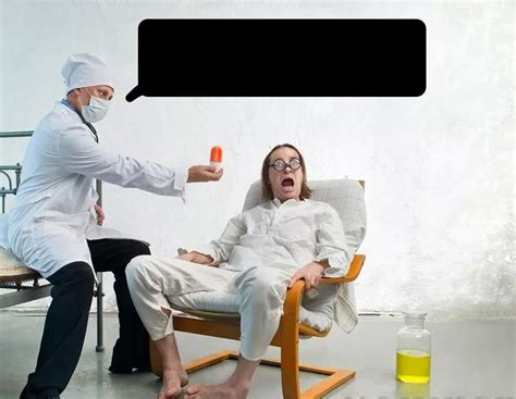 Create meme "the doctor and the patient, the psychiatrist and the ...