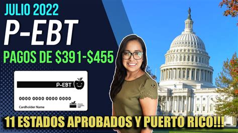 P EBT VERANO APROBADO JULIO 2022 PAGOS DE 391 455 11 ESTADOS