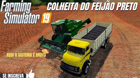 Farming Simulator Colheita Do Feij O Preto Youtube