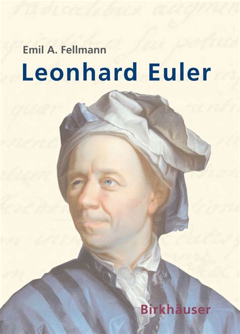 Leonhard Euler Von Emil A Fellmann Gebundene Ausgabe 978 3 7643 7538 6