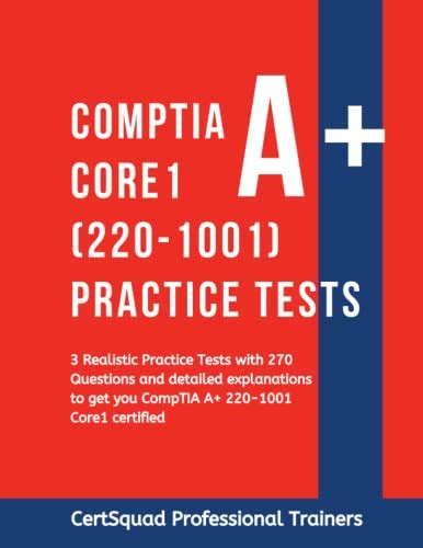 CompTIA A Core1 220 1001 Practice Tests 3 Realistic Practice Tests