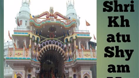 Shri Khatu Shyam Mandir Patran Khatu Shyam Yatra Khatu Sham Darshan