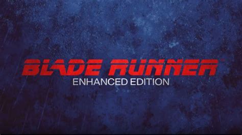 Blade Runner Enhanced Edition Gets New Trailer