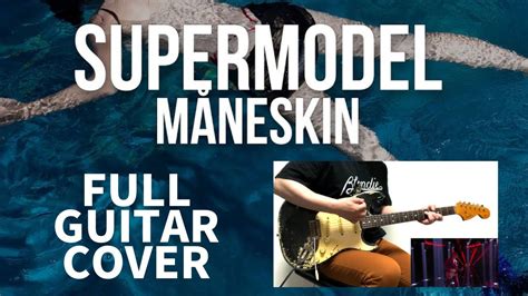 Supermodel Måneskin Full Guitar Cover Youtube