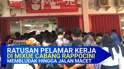 Pelamar Kerja Di MIXUE Membludak Hingga Macetkan Jalan Rappocini