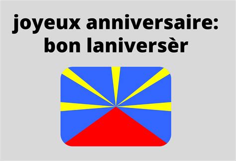 Comment souhaiter un joyeux anniversaire en créole réunionnais