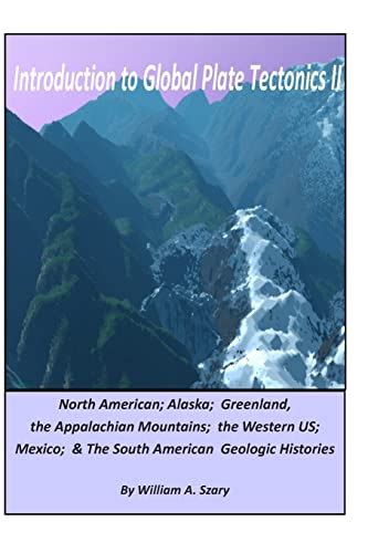 Introduction To Global Plate Tectonics II Part C North America