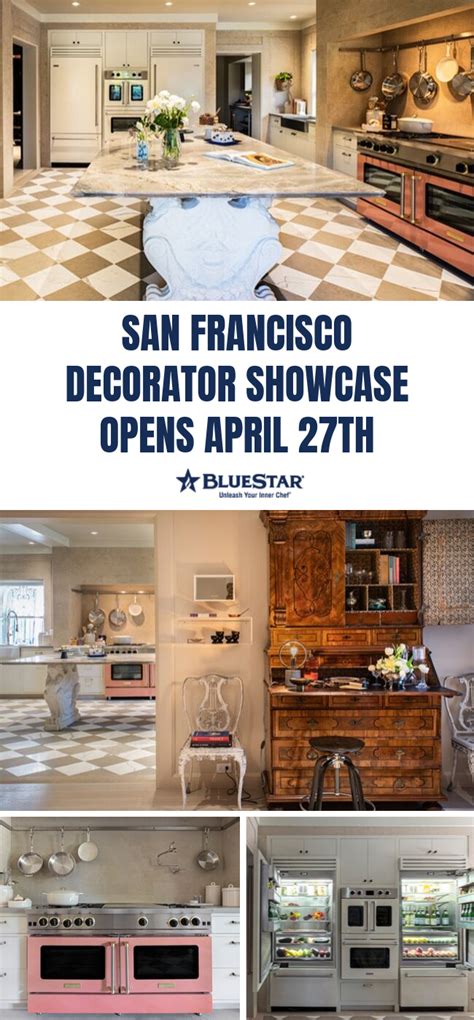 San Francisco Decorator Showcase Opens April Th Bluestar